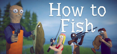 How to Fish Steam capsule art